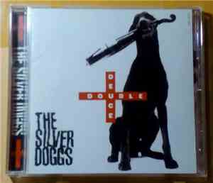 The Silver Doggs - Double Deuce