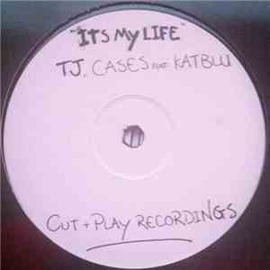 TJ Cases Featuring Kat Blu - It's My Life