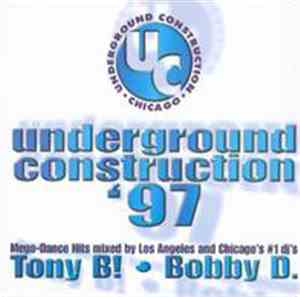 Tony B! / Bobby D. - Underground Construction '97