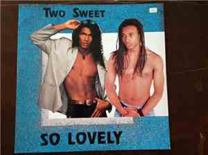 Two Sweet - So Lovely
