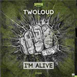 Twoloud - I'm Alive