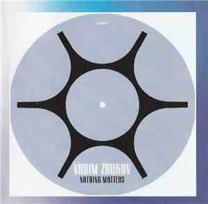 Vadim Zhukov - Nothing Matters