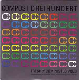 Various - Compost Dreihundert - Freshly Composted Vol. 3