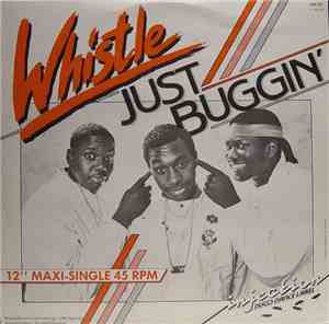 Whistle - Just Buggin'