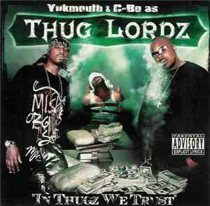 Yukmouth & C-Bo As Thug Lordz - In Thugz We Trust