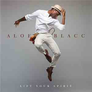 Aloe Blacc - Lift Your Spirit