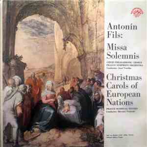 Antonín Fils - Missa Solemnis / Christmas Carols Of European Nations