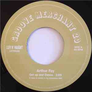 Arthur Foy / Soul Liberation - Get Up And Dance / Who Is Your Friend