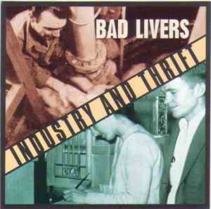 Bad Livers - Industry And Thrift