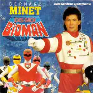 Bernard Minet - Dis-Moi Bioman