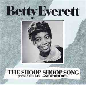 Betty Everett - The Shoop Shoop Song (It's In His Kiss) And Other Hits