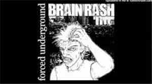 Brain Rash - Forced Underground
