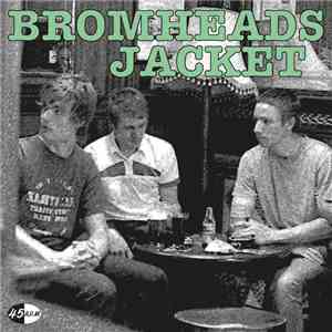 Bromheads Jacket - What If's + Maybe's