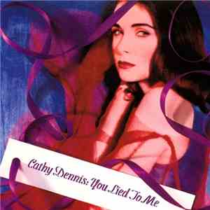 Cathy Dennis - You Lied To Me