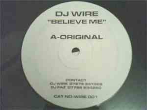 DJ Wire - Believe Me