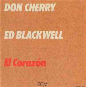 Don Cherry / Ed Blackwell - El Corazón