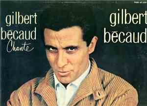 Gilbert Bécaud - Gilbert Bécaud Chante Gilbert Bécaud