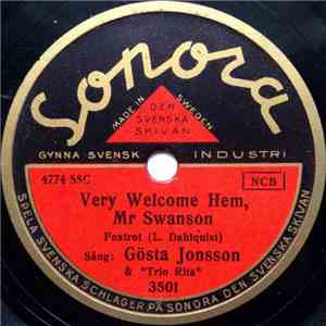 Gösta Jonsson - Very Welcome Hem, Mr Swanson / Öppna Ditt Fönster Och Släpp ...