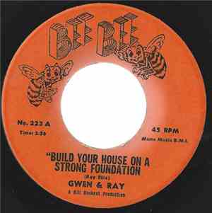 Gwen & Ray - Build Your House On A Strong Foundation