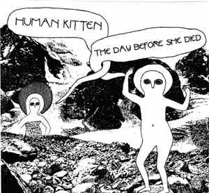 Human Kitten - The Day Before She Died