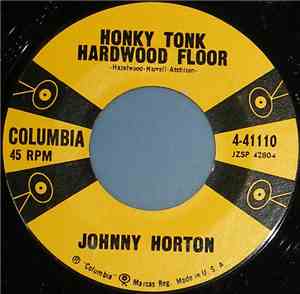 Johnny Horton - Honky Tonk Hardwood Floor / The Wild One