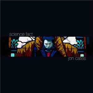 Jon Cates - Science Fact