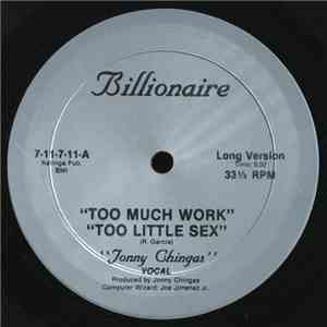Jonny Chingas - Too Much Work Too Little Sex