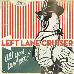 Left Lane Cruiser - All You Can Eat !!