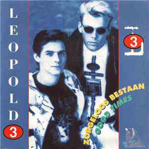 Leopold 3 - Zorgeloos Bestaan / Good Times