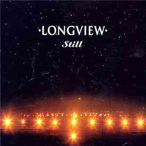 Longview - Still