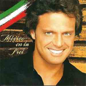 Luis Miguel - México En La Piel