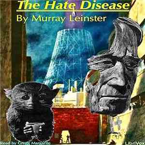 Murray Leinster - The Hate Disease