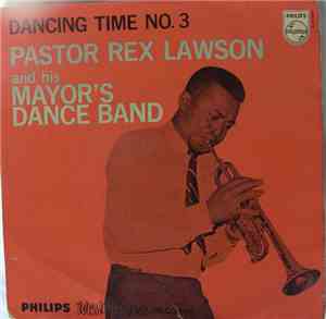 Pastor Rex Lawson And His Mayor's Dance Band - Dancing Time No. 3