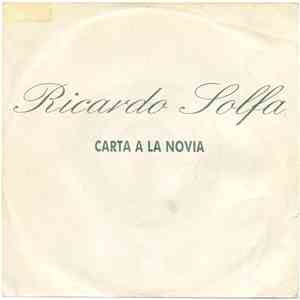 Ricardo Solfa - Carta A La Novia