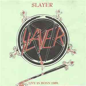 Slayer - Live In Bonn 1989.