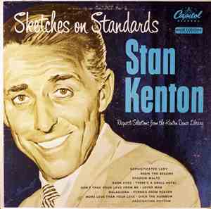 Stan Kenton - Sketches On Standards