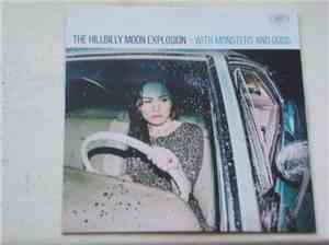 The Hillbilly Moon Explosion - With Monsters And Gods