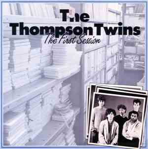 The Thompson Twins - The First Session