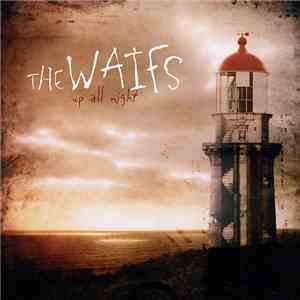 The Waifs - Up All Night