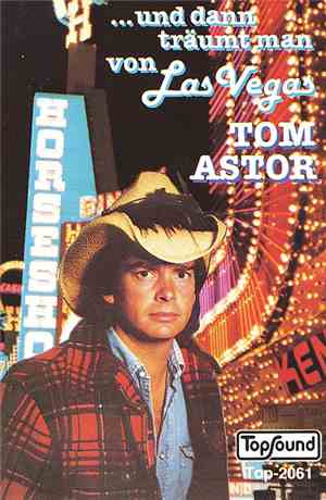 Tom Astor - ...Und Dann Träumt Man Von Las Vegas