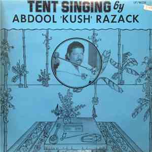 Abdool 'Kush' Razack - Tent Singing By Abdool 'Kush' Razack