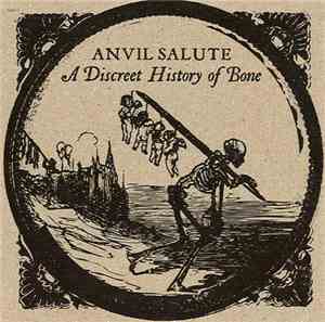 Anvil Salute - A Discreet History Of Bone