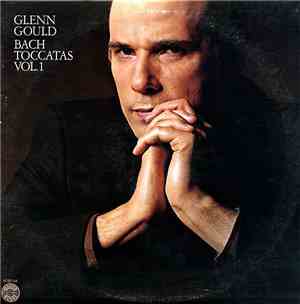 Bach - Glenn Gould - Toccatas Vol.1