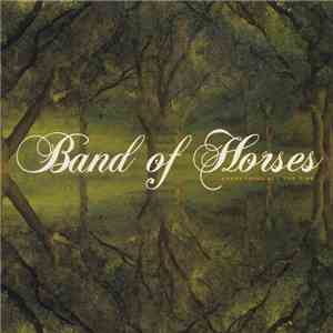 Band Of Horses - Everything All The Time