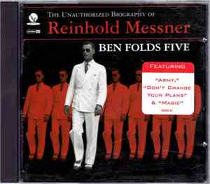 Ben Folds Five - The Unauthorized Biography Of Reinhold Messner