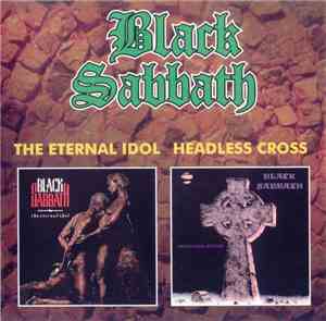Black Sabbath - The Eternal Idol / Headless Cross