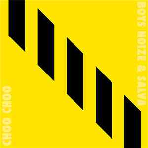 Boys Noize & Salva - Choo Choo