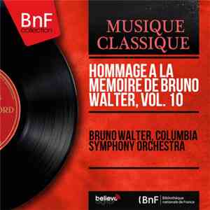Bruno Walter, Columbia Symphony Orchestra - Hommage A La Memoire De Bruno W ...