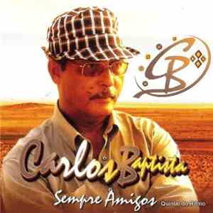 Carlos Baptista - Sempre Amigos