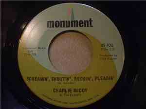 Charlie McCoy And The Escorts - Screamin', Shoutin', Beggin', Pleadin'